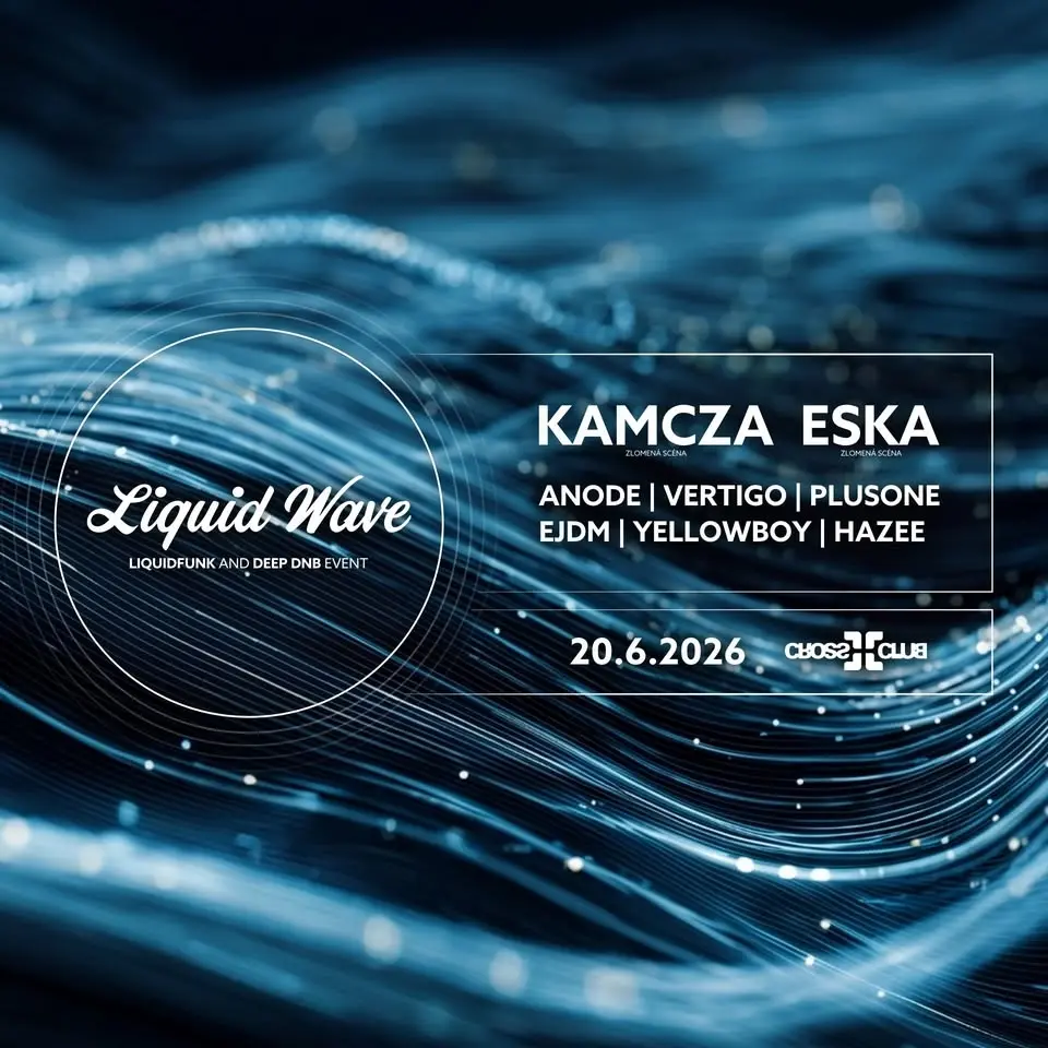 🌊 LIQUID WAVE w/ KAMCZA, ESKA @ CROSS][CLUB - 20.6.2026 - liquid & deep DNB
