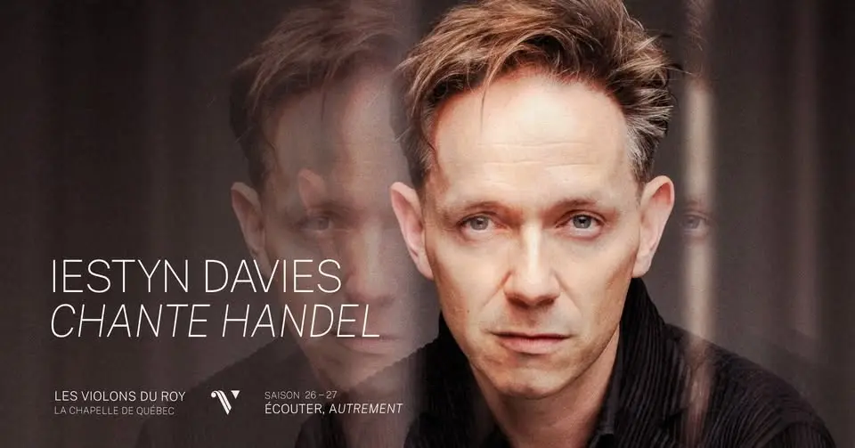 IESTYN DAVIES CHANTE HANDEL ─ AVEC BERNARD LABADIE ─ CONCERT D'OUVERTURE ─ PALAIS MONTCALM