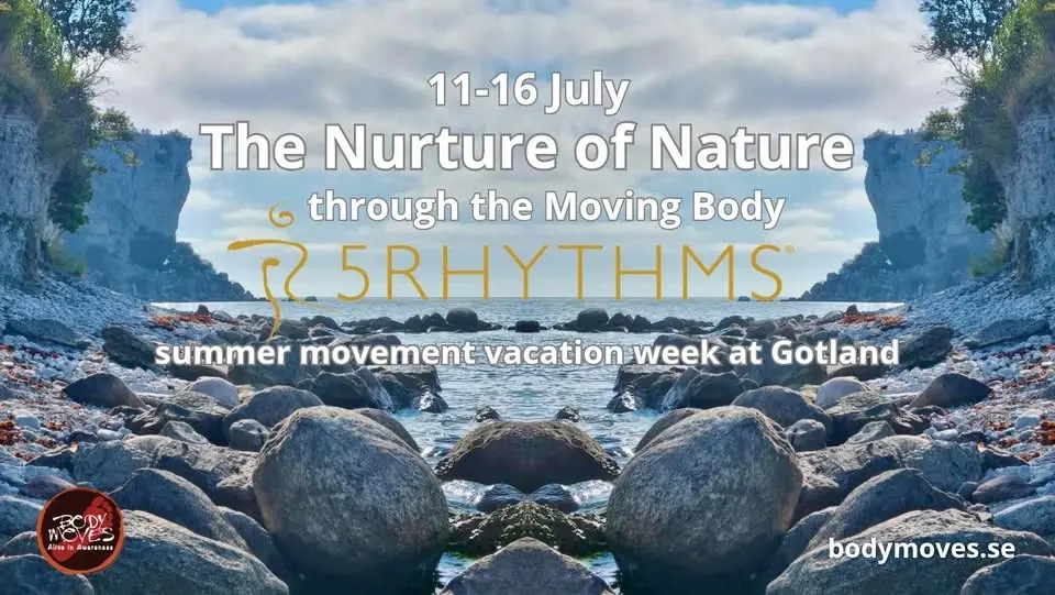 Nurture of Nature - 5Rhythms summer movement vacation week at Gotland, Sweden