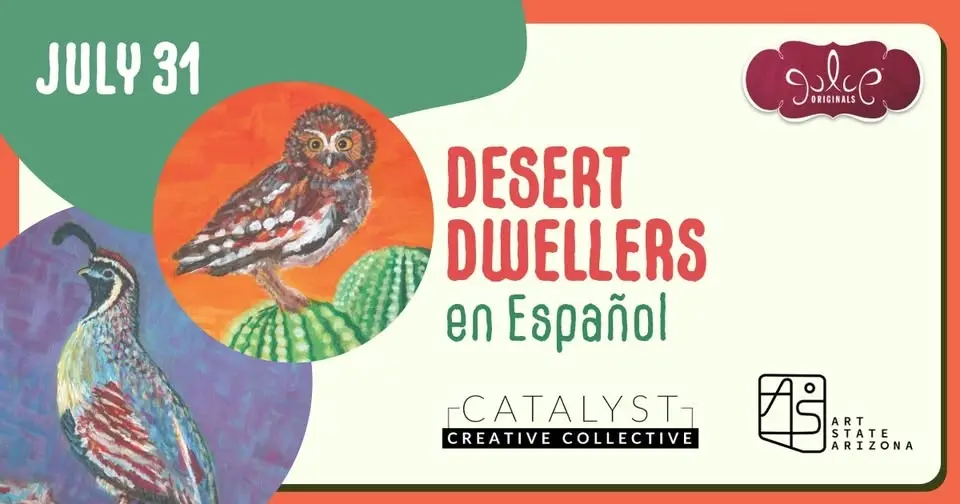 Desert Dwellers en Español: Community Celebration at Catalyst
