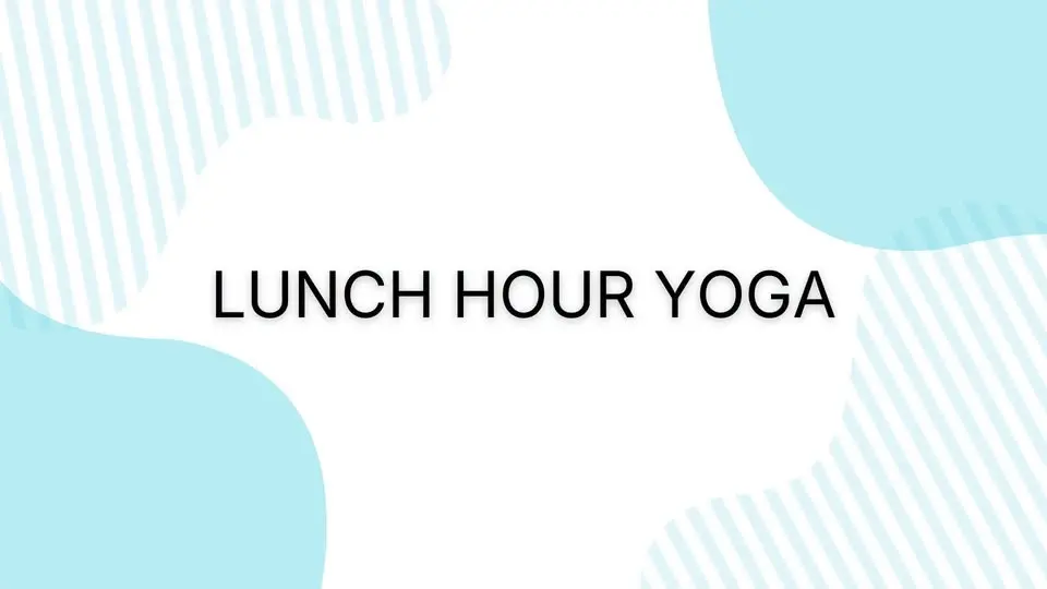 Lunch Hour Yoga