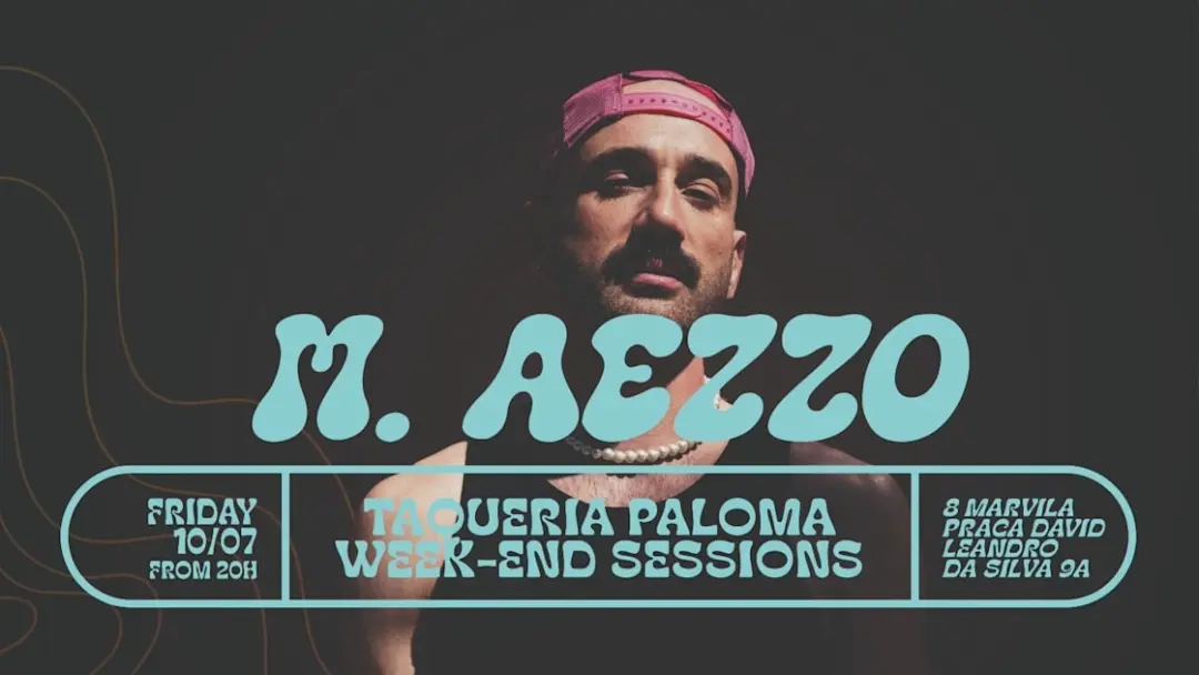 M.Aezzo - Taqueria Paloma Week-End Sessions - July 10th
