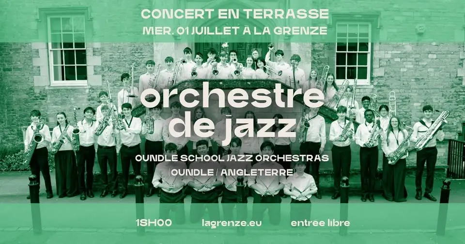 🎷 Orchestre Oundle School Jazz Orchestras en terrasse à La Grenze