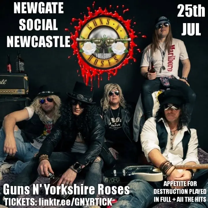 GUNS N YORKSHIRE ROSES - Appetite For Yorkshire Puddings Tour 26' - The Newgate Social - Newcastle