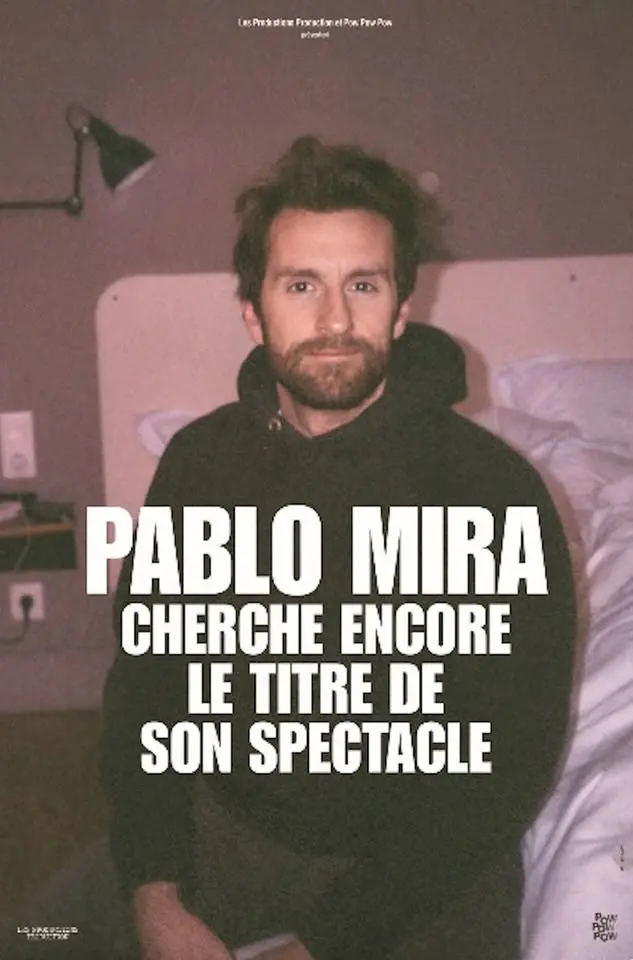 Pablo Mira cherche encore le titre de son spectacle