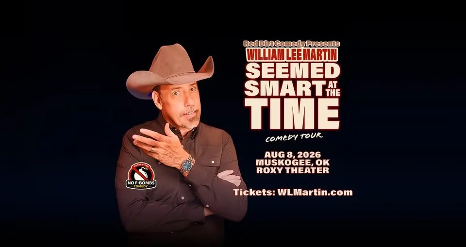 Muskogee, OK - William Lee Martin - Seemed Smart at the Time Tour - Roxy Theater - 7:00pm