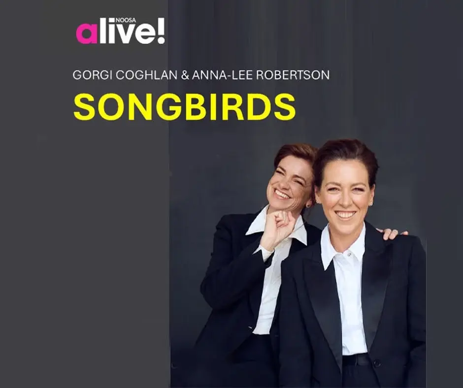 SONGBIRDS - Gorgi Coghlan and Anna-Lee Robertson