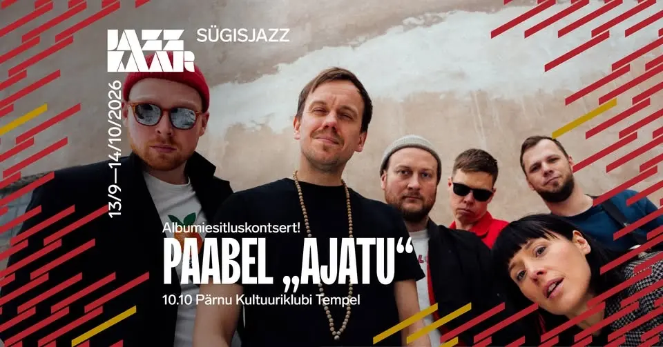 Paabel "Ajatu" esitluskontsert Pärnus | Sügisjazz 2026