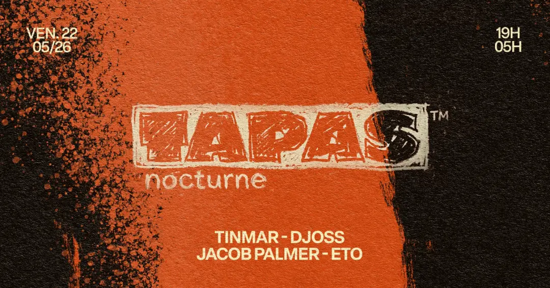 TAPAS NOCTURNE: DJOSS, ETO, Tinmar & MORE
