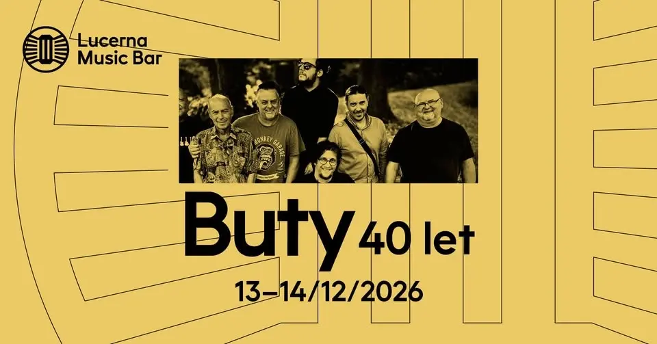 Buty – 40 let | Lucerna Music Bar