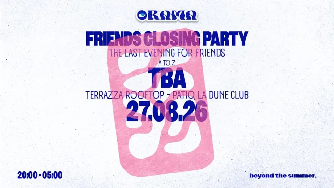 Orama - Summer Club : Closing