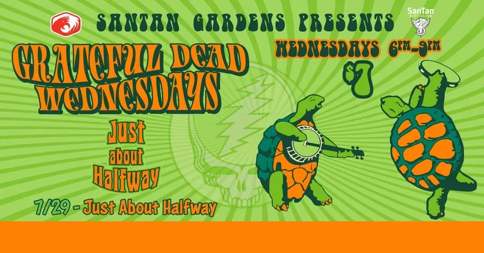 Dead Wednesdays at SanTan Gardens Ft. Just About Halfway