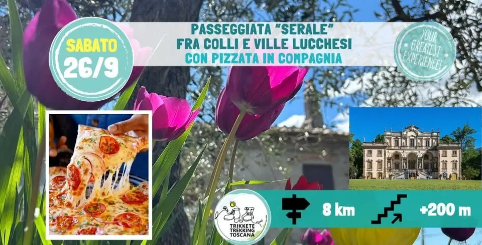 🌻 Passeggiata al tramonto fra Colli e Ville Lucchesi con pizzata in compagnia 🍕🔥