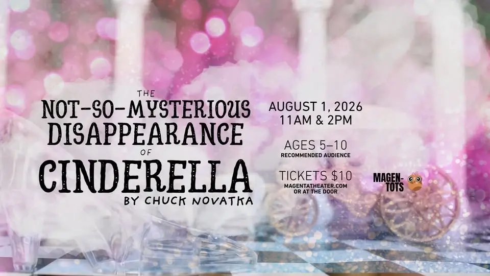 The Not-So-Mysterious Disappearance of Cinderella at Magenta Theater