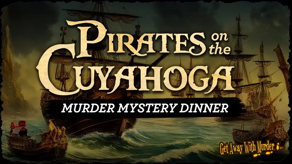 Murder Mystery Dinner: Pirates on the Cuyahoga