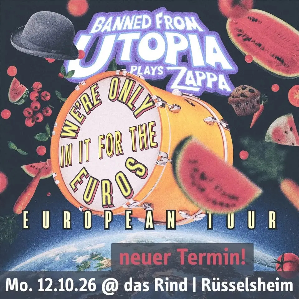 Banned From Utopia | neuer Termin | das Rind | Rüsselsheim