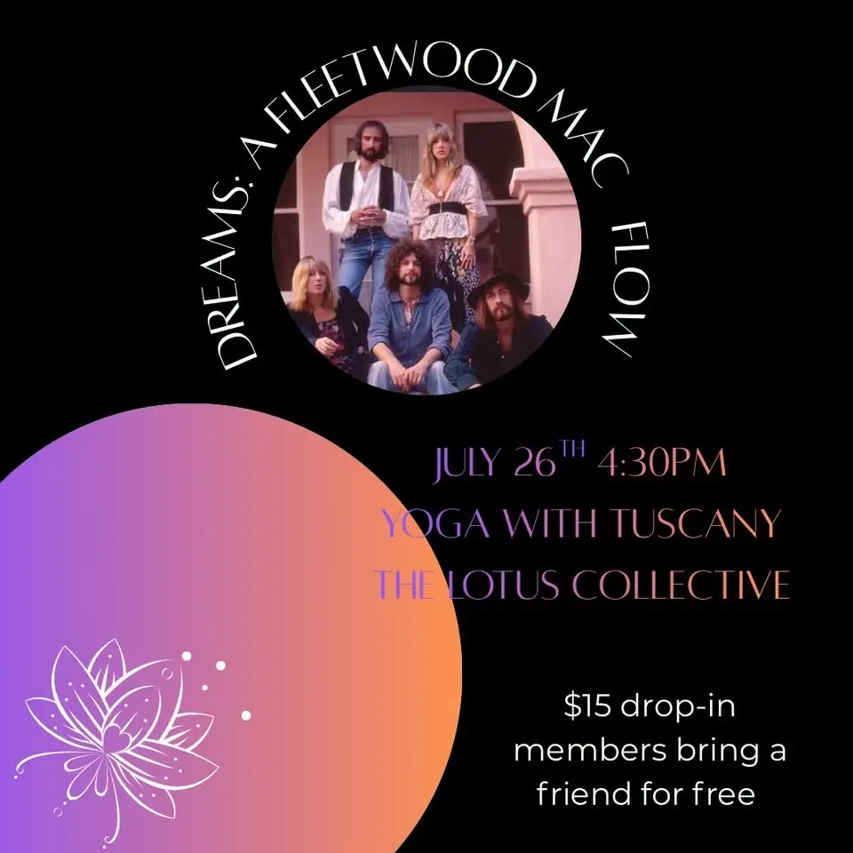 Dreams: A Fleetwood Mac Inspired Yoga Flow w/ Tuscany