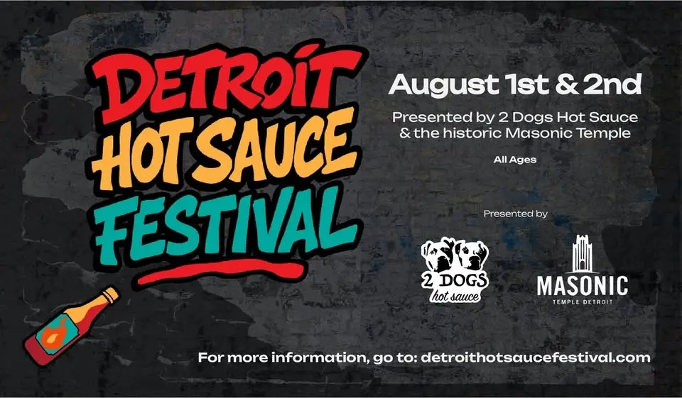 1st Annual Detroit Hot Sauce Festival at the Masonic Temple brought to you by 2 Dogs Hot Sauce