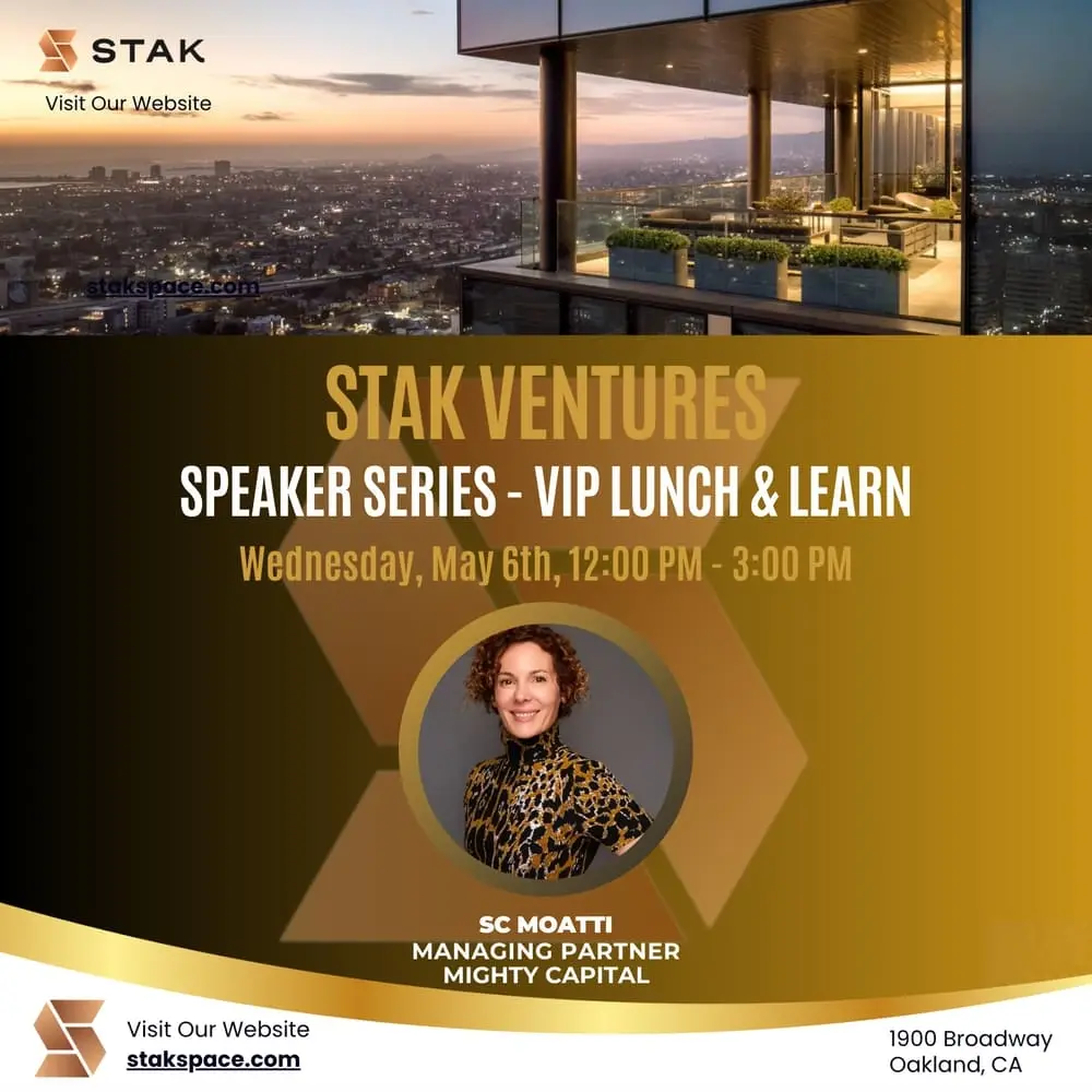 STAK Ventures: Speaker Series - VIP Lunch & Learn With SC Moatti, Managing Partner at Mighty Capital