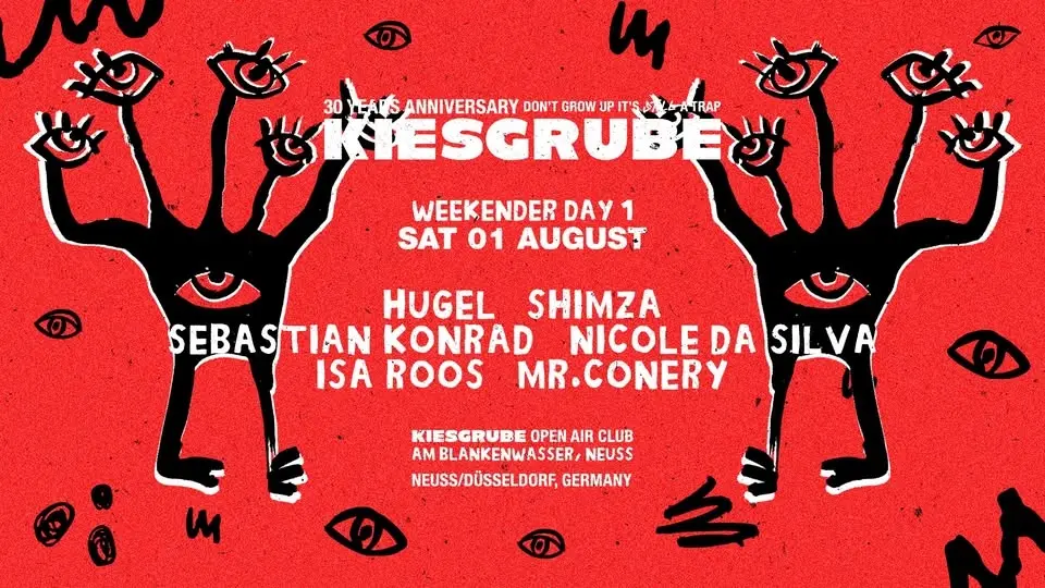 KIESGRUBE pres. WEEKENDER DAY 1 01.08.2026 w/ HUGEL, SHIMZA, SEBASTIAN KONRAD, NICOLE DA SILVA