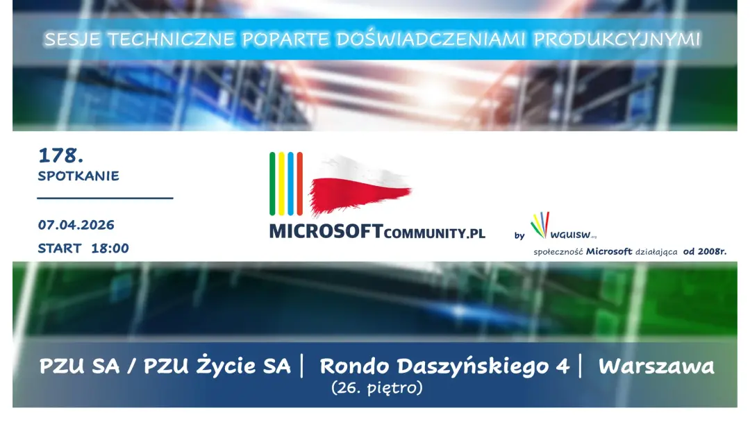 178. spotkanie MicrosoftCommunity.PL (WGUiSW)