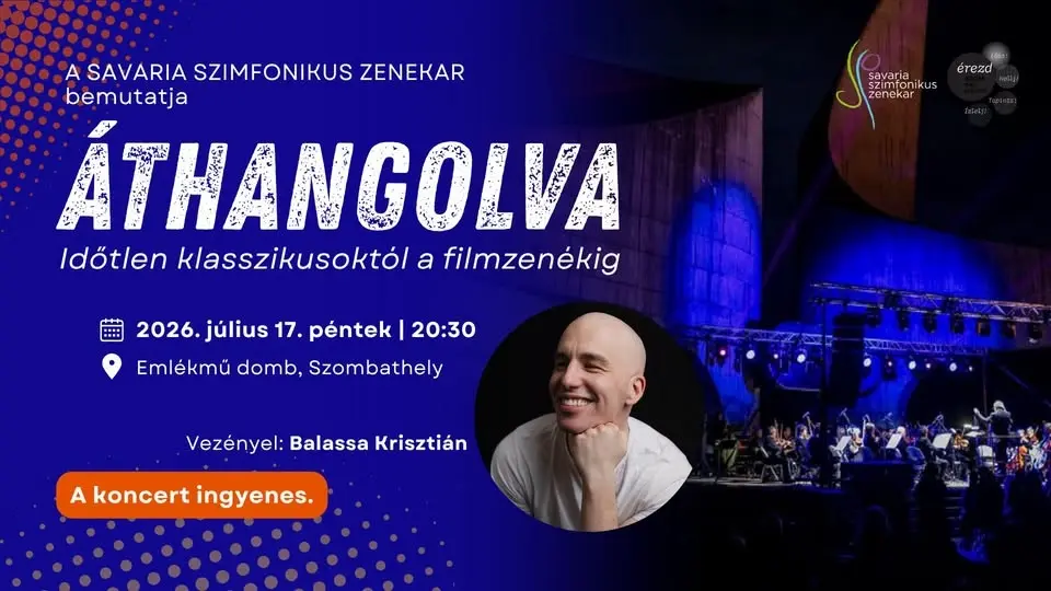 ÁTHANGOLVA – Nyáresti koncert az Emlékmű dombon a Savaria Szimfonikus Zenekarral