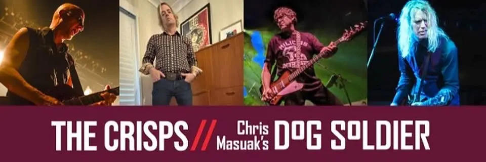 The Crisps-GarageRock/AUS+Chris Masuak`s Dog Soldier-Rock/AUS