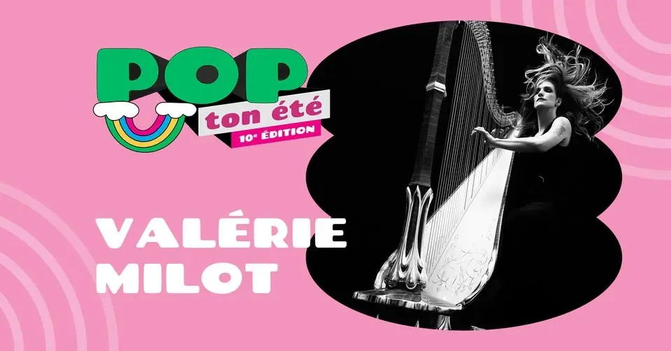 Valérie Milot | Harpe – GRATUIT - POP ton été 