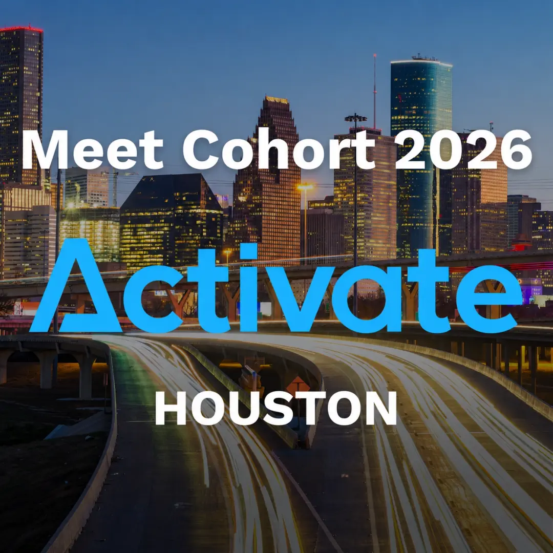 Activate Houston 2026 Meet the Cohort