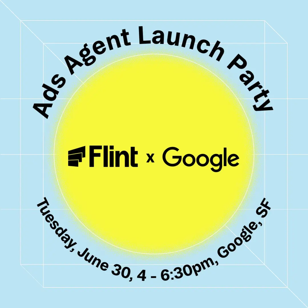 Flint x Google: Ads Agent Launch