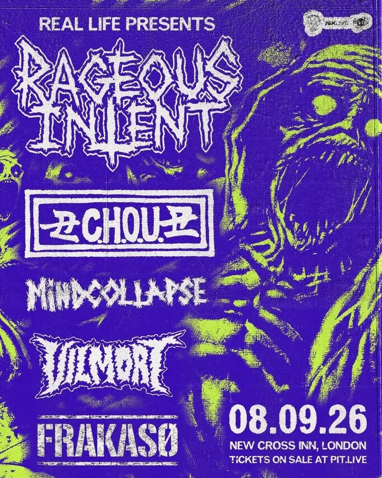 Rageous intent // C.H.O.U // Mindcollapse // Vilmort // Frakasø | London