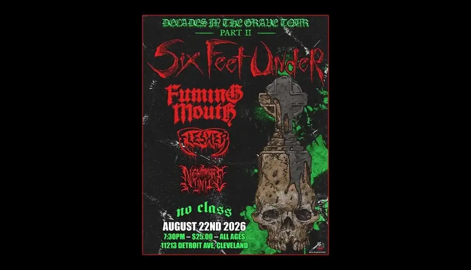 Six Feet Under / Fuming Mouth / Flesher / Nightmare Unit @ No Class