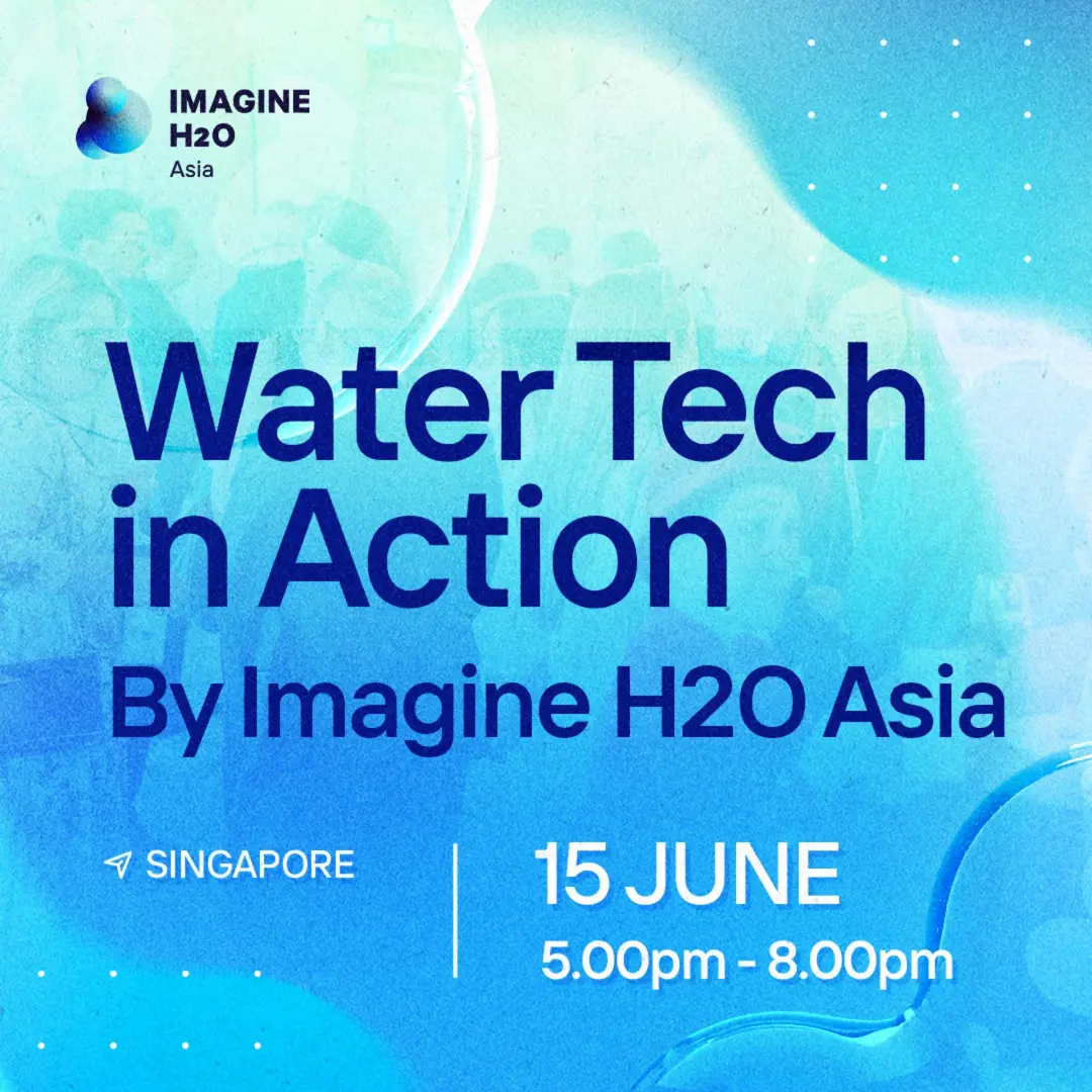 Water Tech in Action: Imagine H2O Asia Showcase & Reception