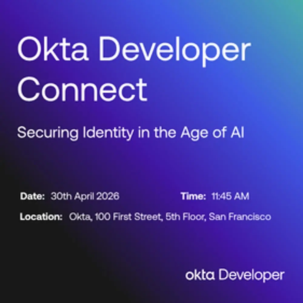 Okta Developer Connect San Francisco: Securing AI Agents