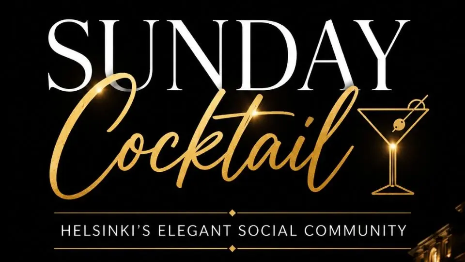 SUNDAY COCKTAIL - HELSINKI'S ELEGANT SOCIAL COMMUNITY