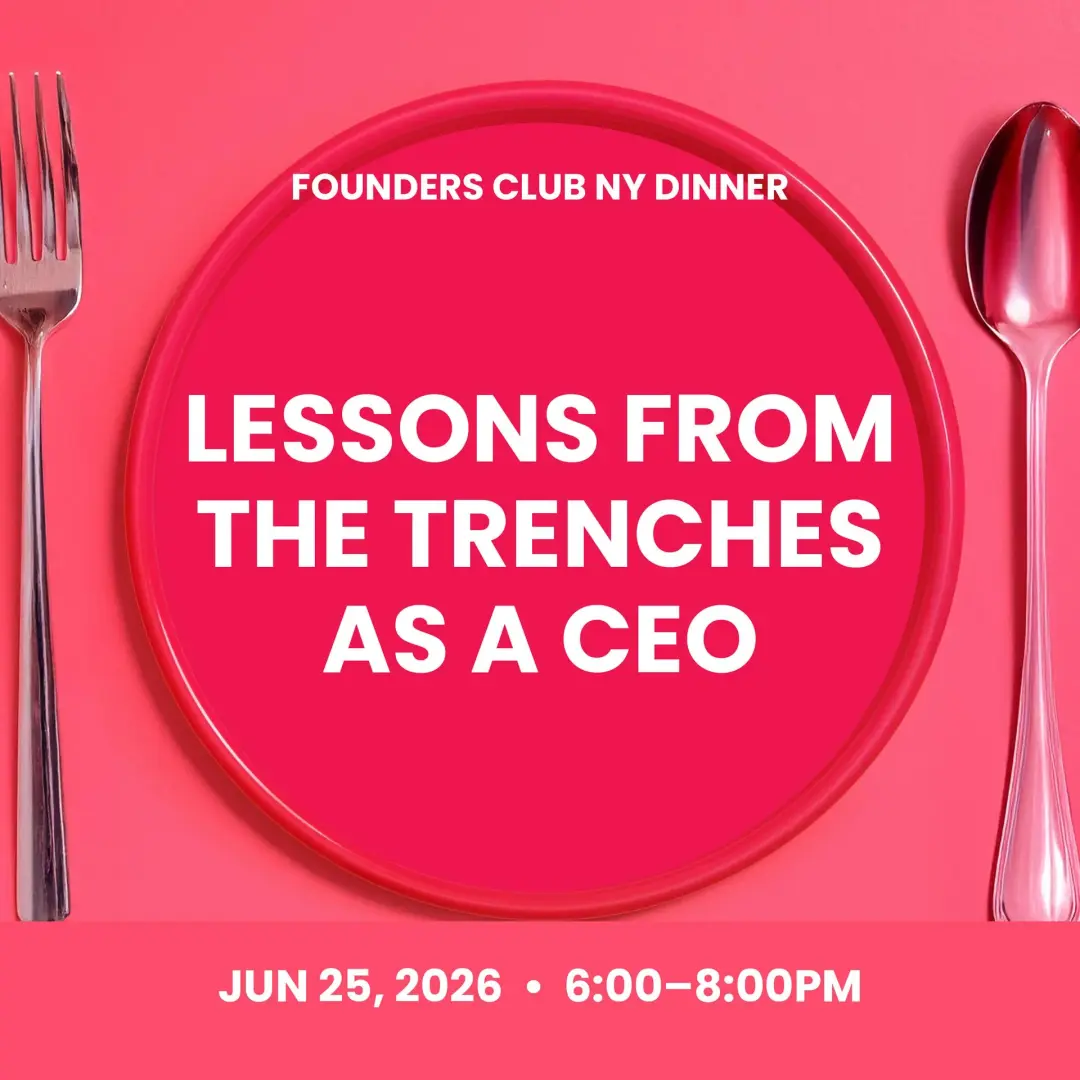Dinner for Women Founders: Lessons from the Trenches with Frances Zelazny