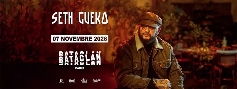 SETH GUEKO en concert au BATACLAN - 07.11.26