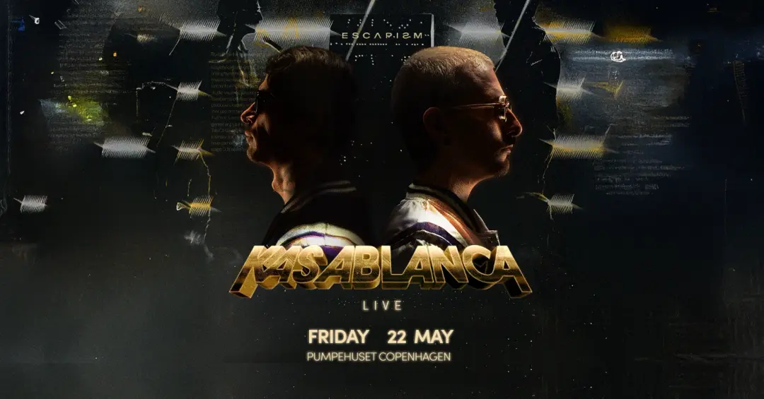 ESCAPISM presents: Kasablanca live 360° XP + KOPS live
