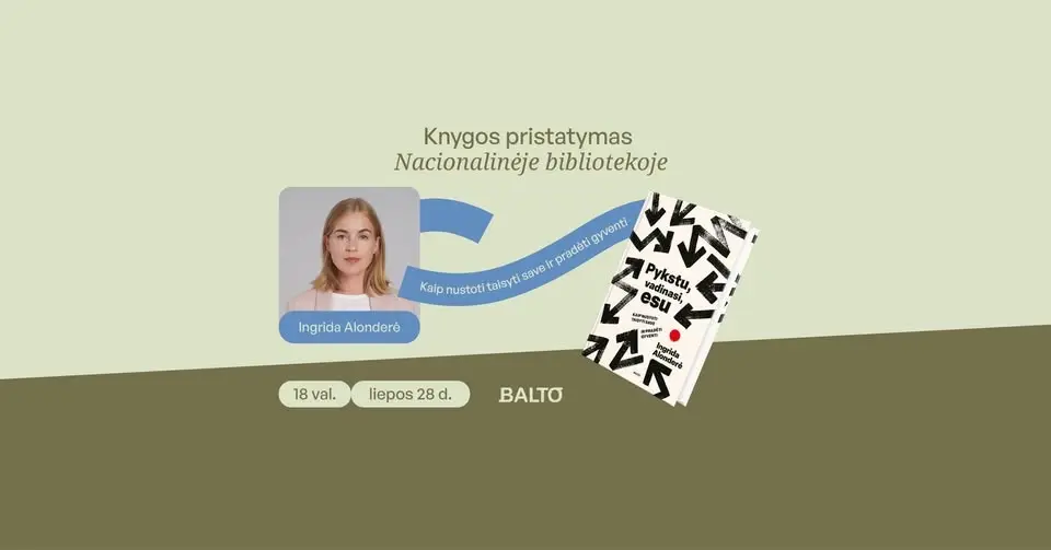 Ingridos Alonderės knygos „Pykstu, vadinasi, esu“ pristatymas