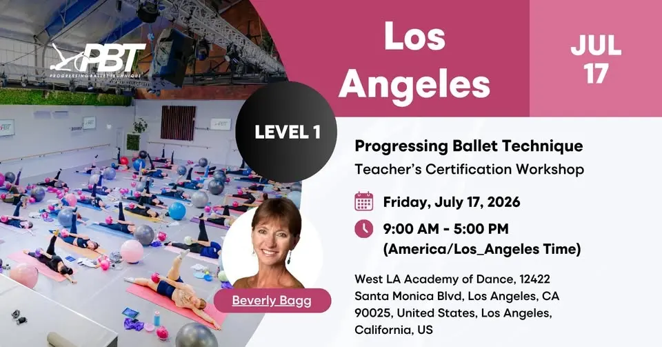 Los Angeles Progressing Ballet Technique  Teachers Certification Workshop  Level 1 | Beverly Bagg