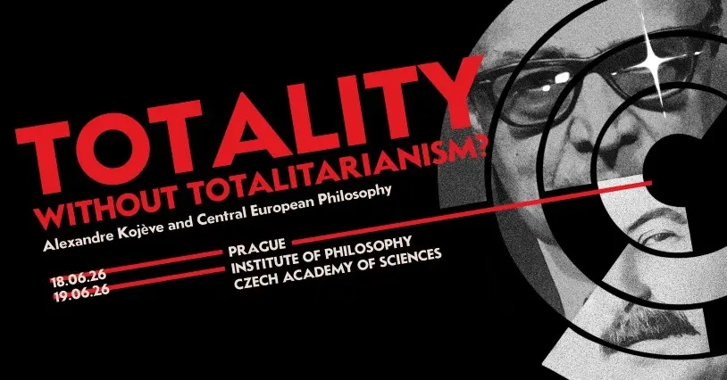 Totality without Totalitarianism? Alexandre Kojève and Central European Philosophy