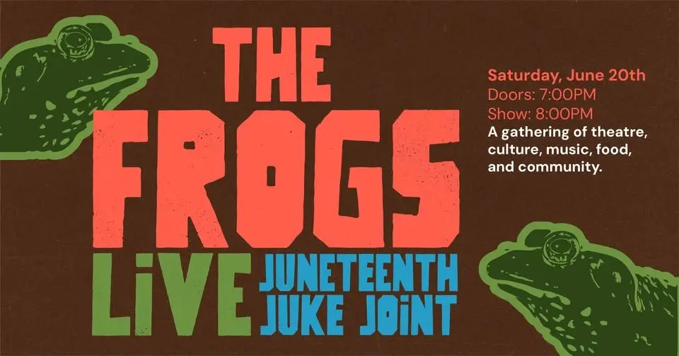 The Frogs Juneteenth Live Show