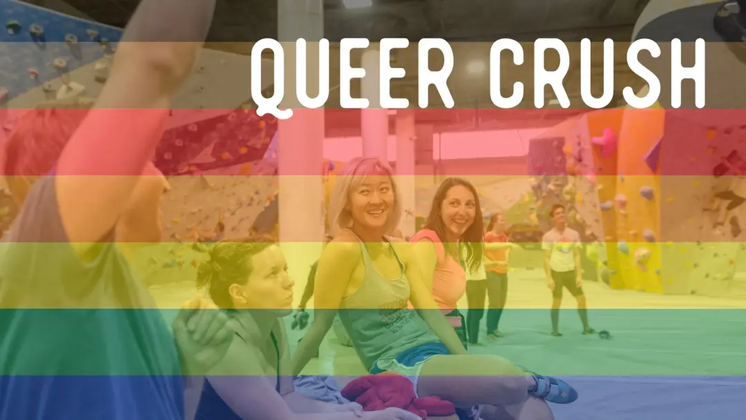 Queer Crush @ Dogpatch Boulders