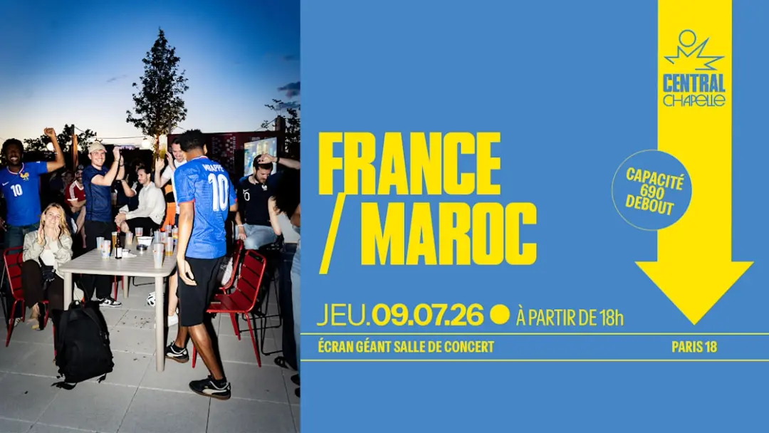 France Vs Maroc — Central Chapelle (Salle De Concert)