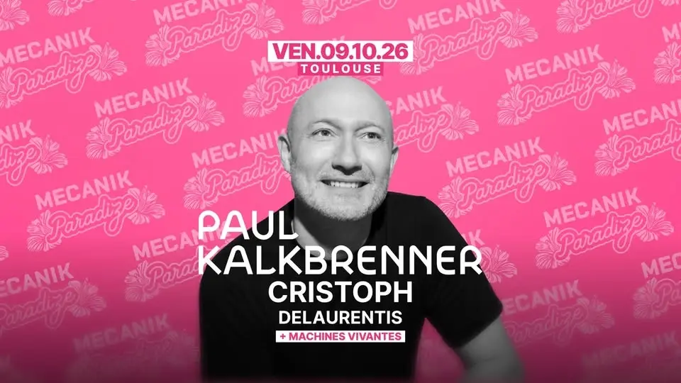 PAUL KALKBRENNER + Machines Vivantes [Mecanik Paradize 2026] - Toulouse
