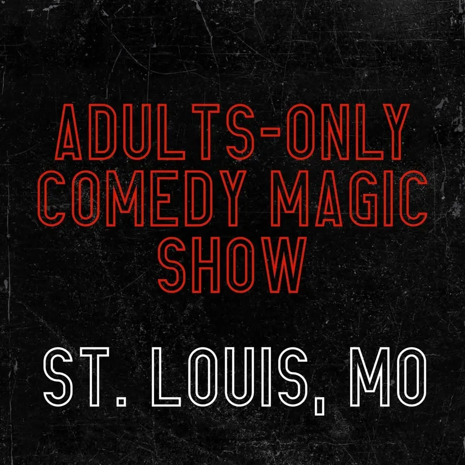 Magic for Adults: St. Louis, MO