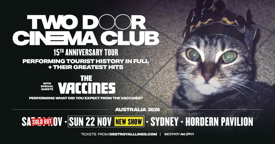 𝐍𝐄𝐖 𝐒𝐇𝐎𝐖 | Two Door Cinema Club // Sydney //  Hordern Pavilion // with The Vaccines // LIC AA