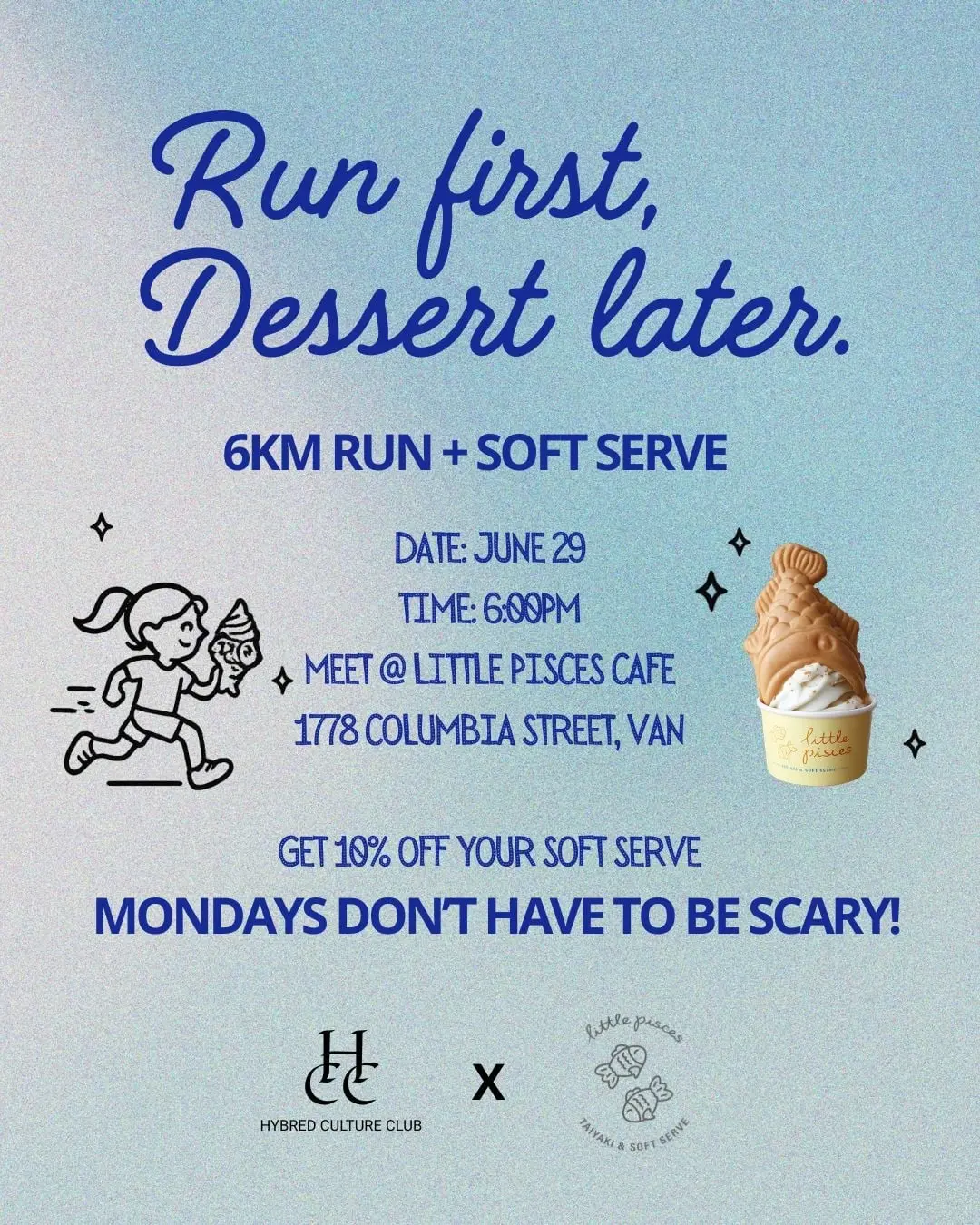 HCC x Little Pisces: Run First, Dessert Later