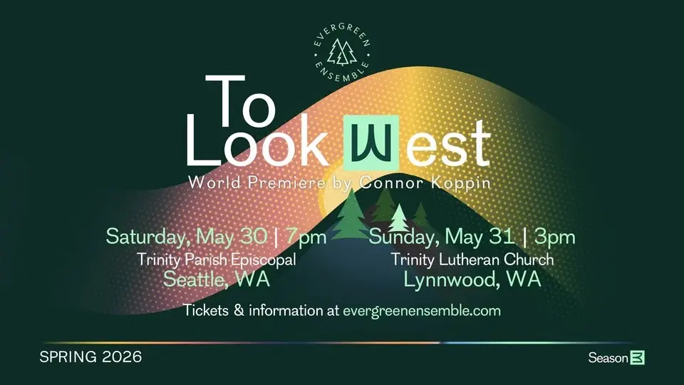 TO LOOK WEST (World Premiere by Connor Koppin) (SEATTLE PERFORMANCE)