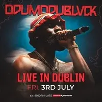 ODUMODUBLVCK Live in Dublin Fri 3rd July 2026